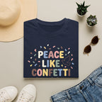 Peace Like Confetti T-Shirt