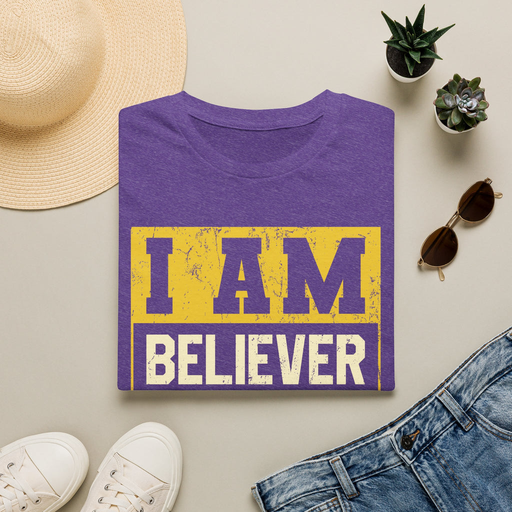 I Am Believer T-Shirt