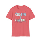 Chosen & Cheerful T-Shirt