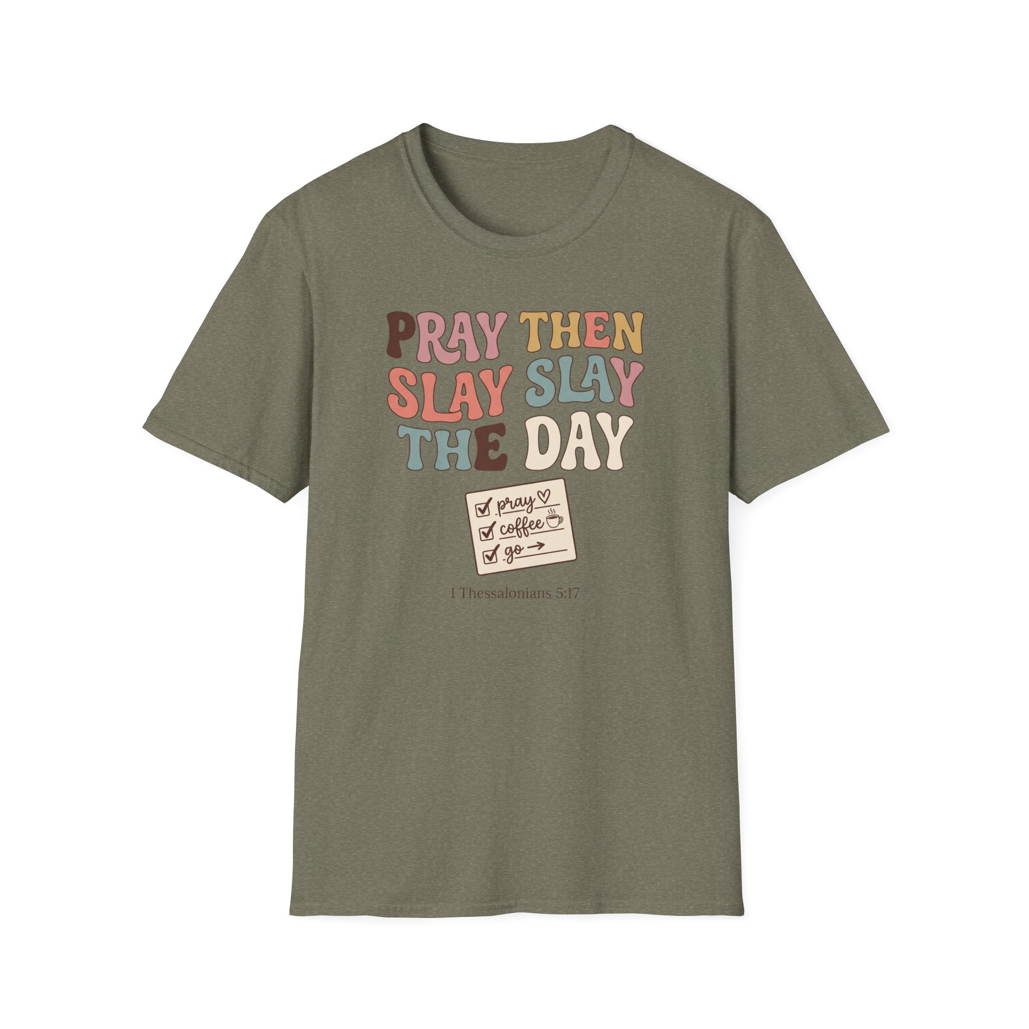 Slay The Day T-Shirt
