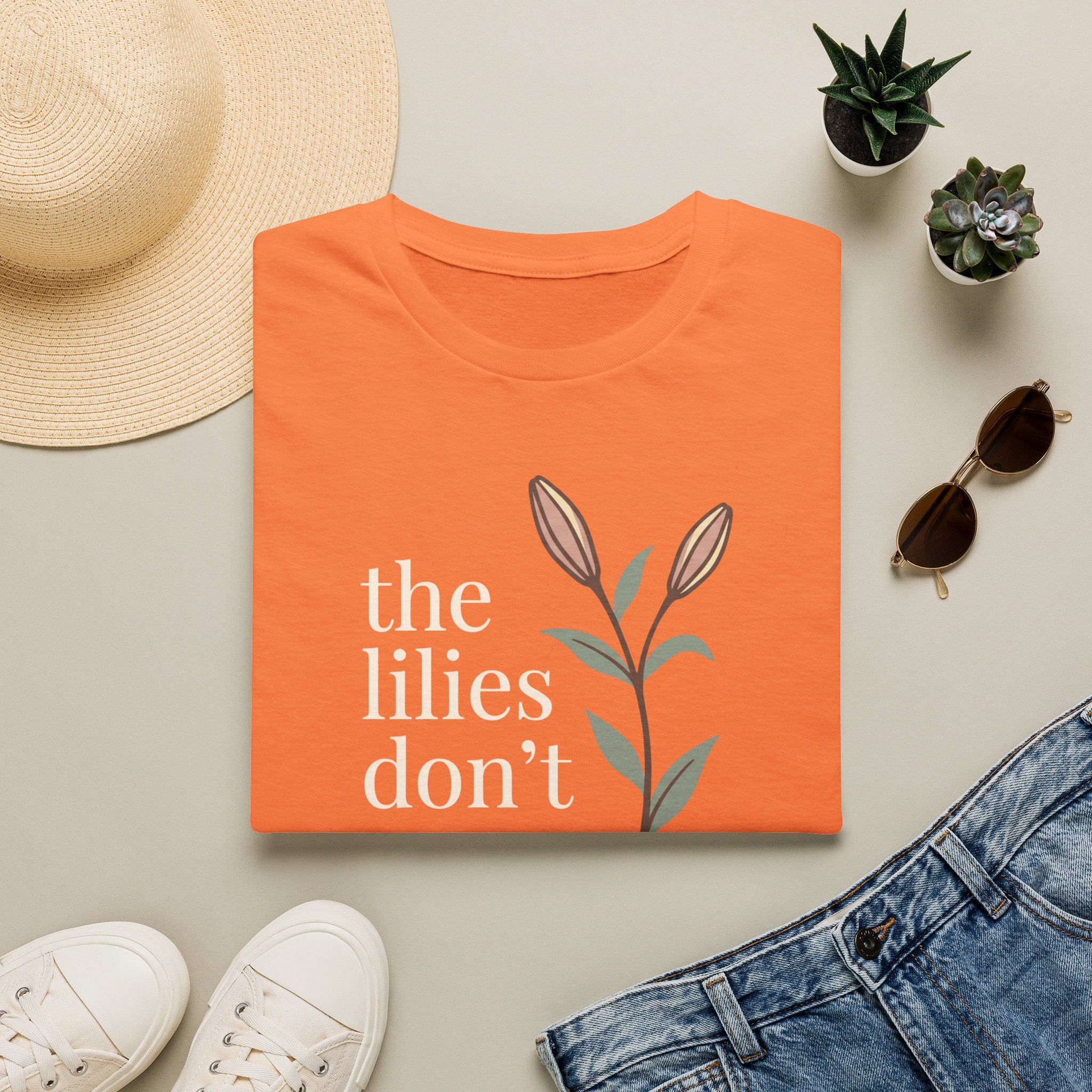 Lilies Don't Worry T-Shirt