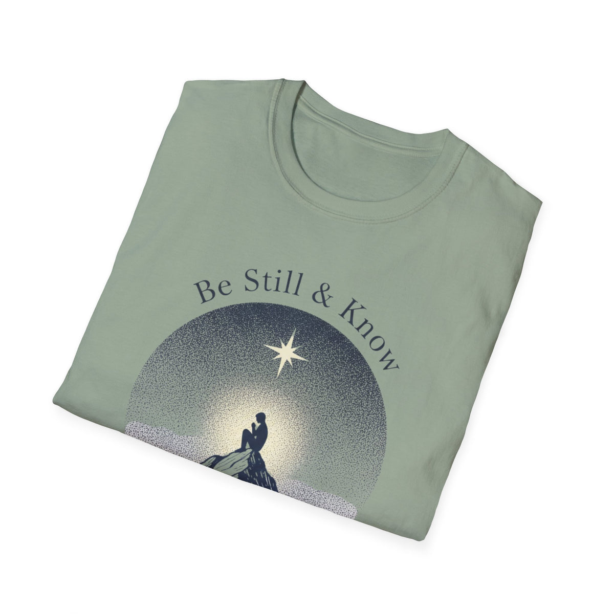Be Still & Know T-Shirt
