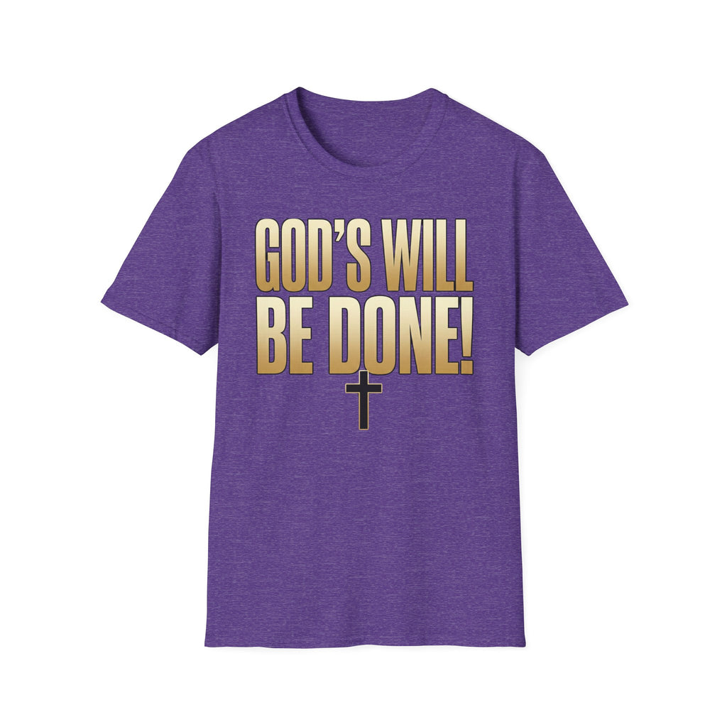 God's Will Be Done T-Shirt