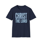 Christ The Lord T-Shirt