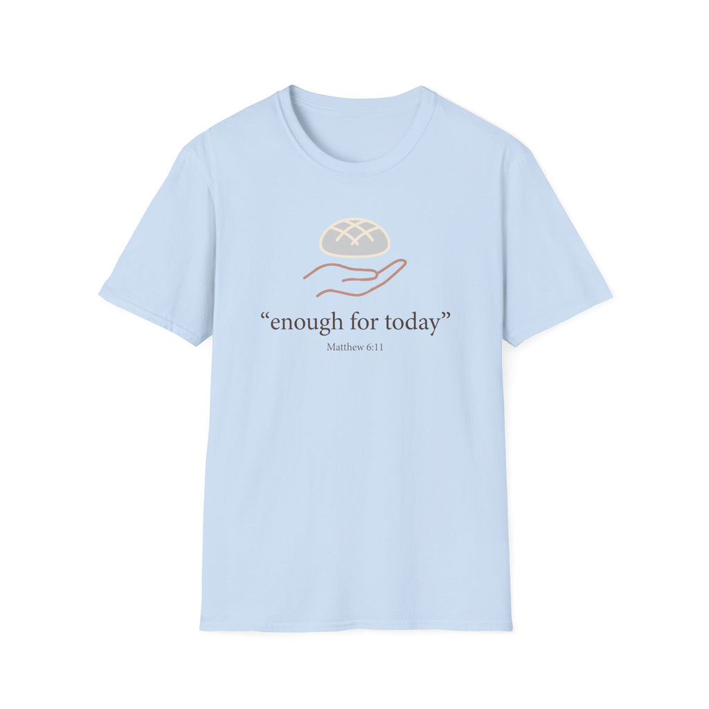 Enough For Today T-Shirt