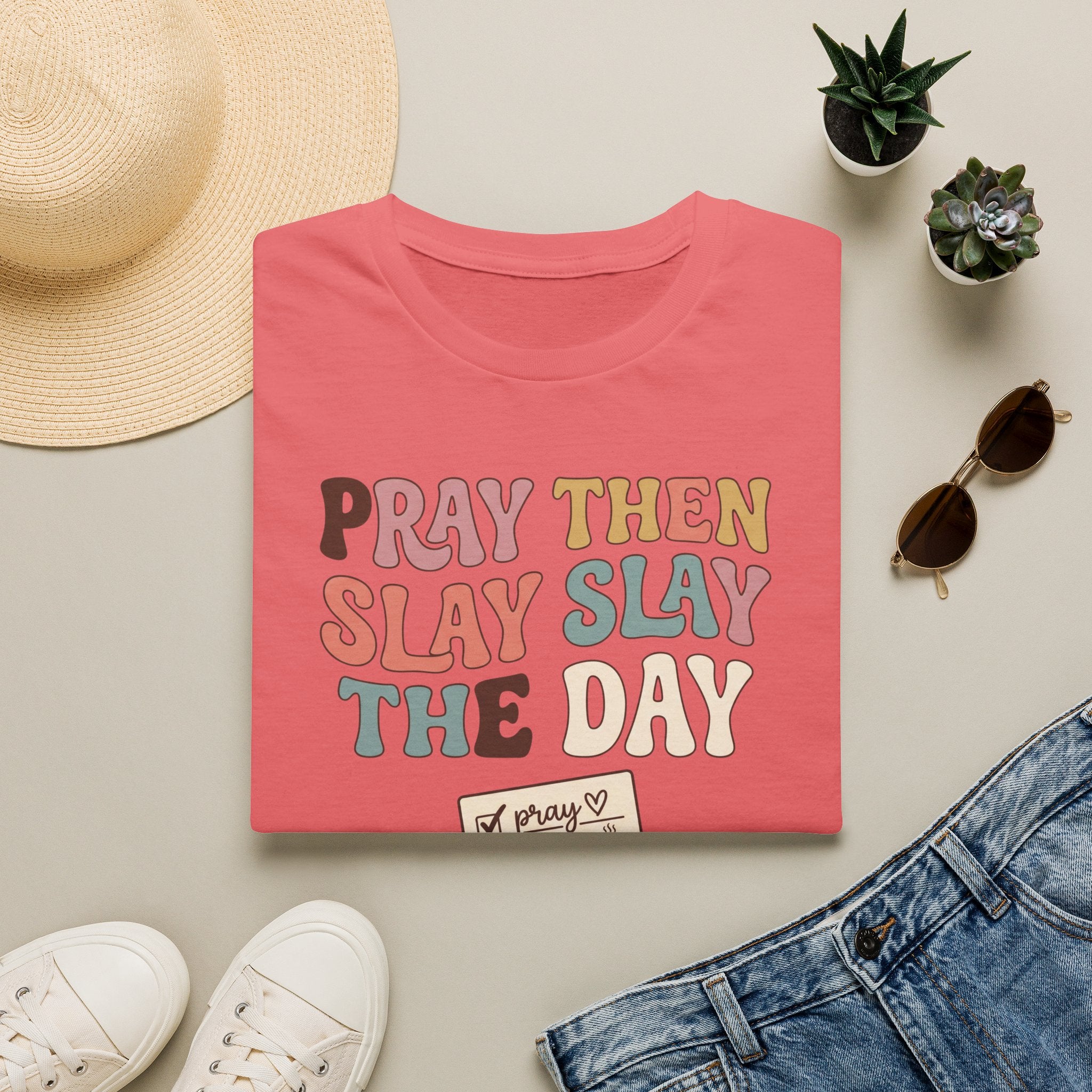 Slay The Day T-Shirt