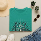 Sunday Changed Everything T-Shirt