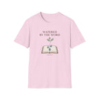 Watered By The Word T-Shirt