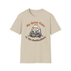 Quiet Time T-Shirt