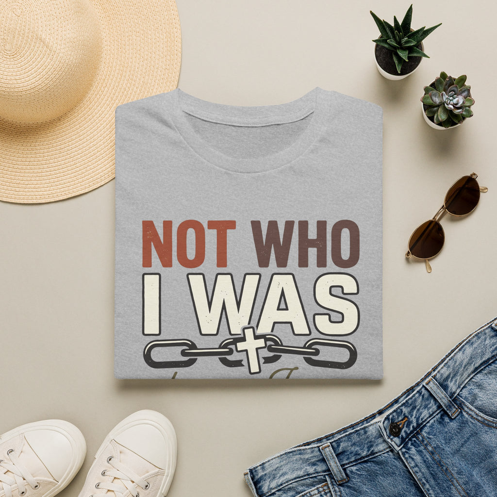 Not Who I Was T-Shirt