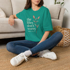 Lilies Don't Worry T-Shirt