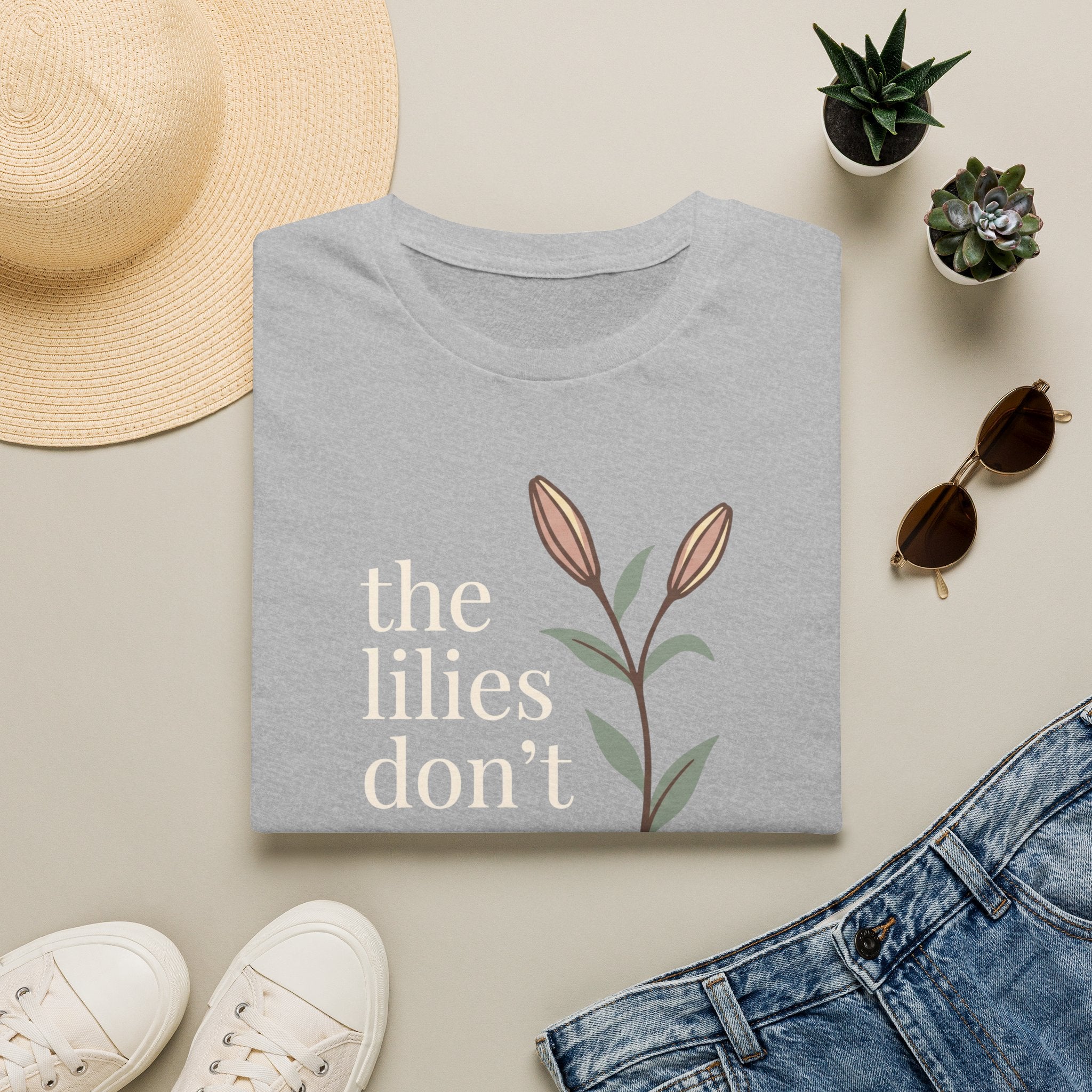 Lilies Don't Worry T-Shirt