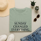 Sunday Changed Everything T-Shirt