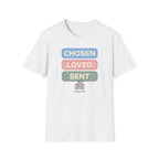 Chosen Loved Sent T-Shirt