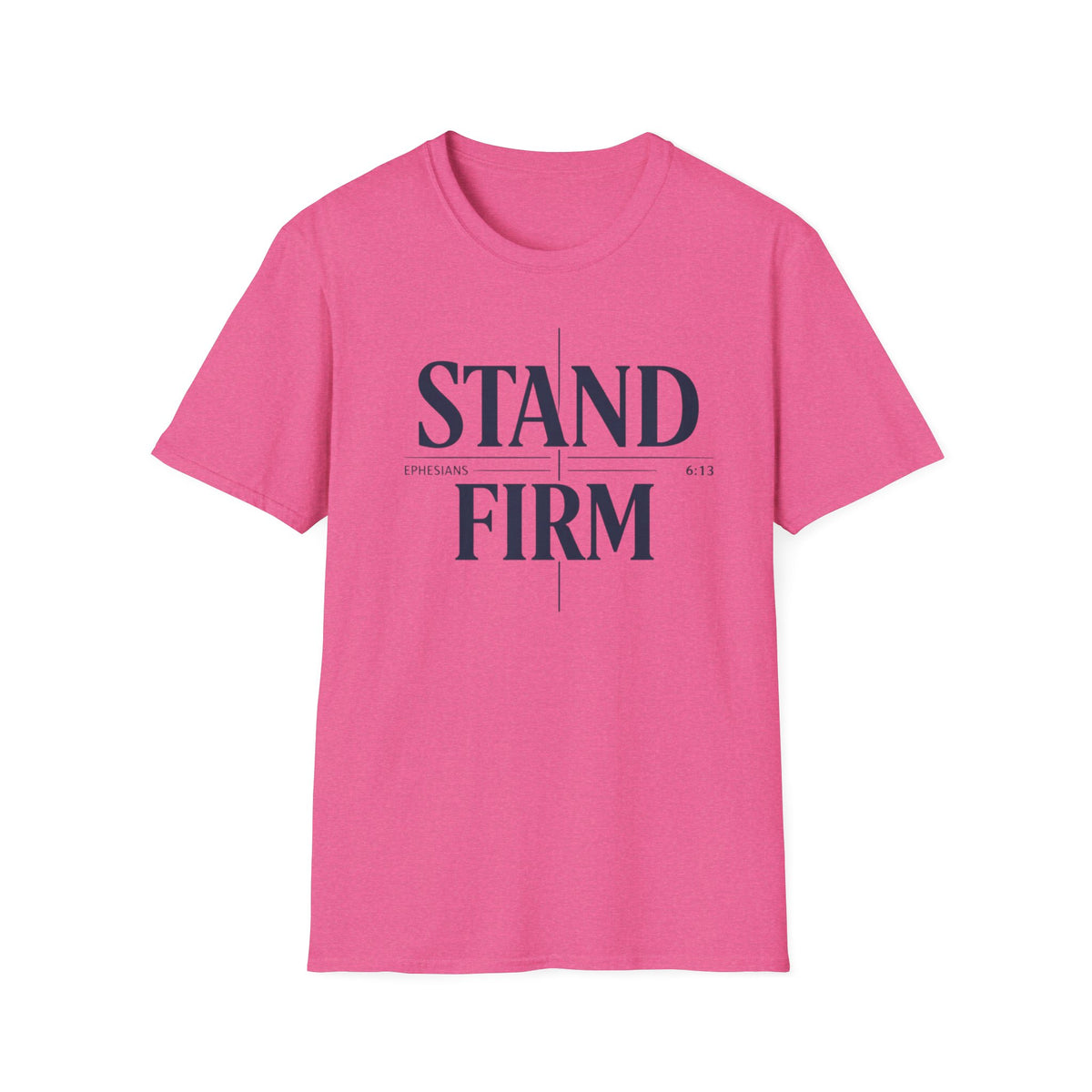 Stand Firm T-Shirt