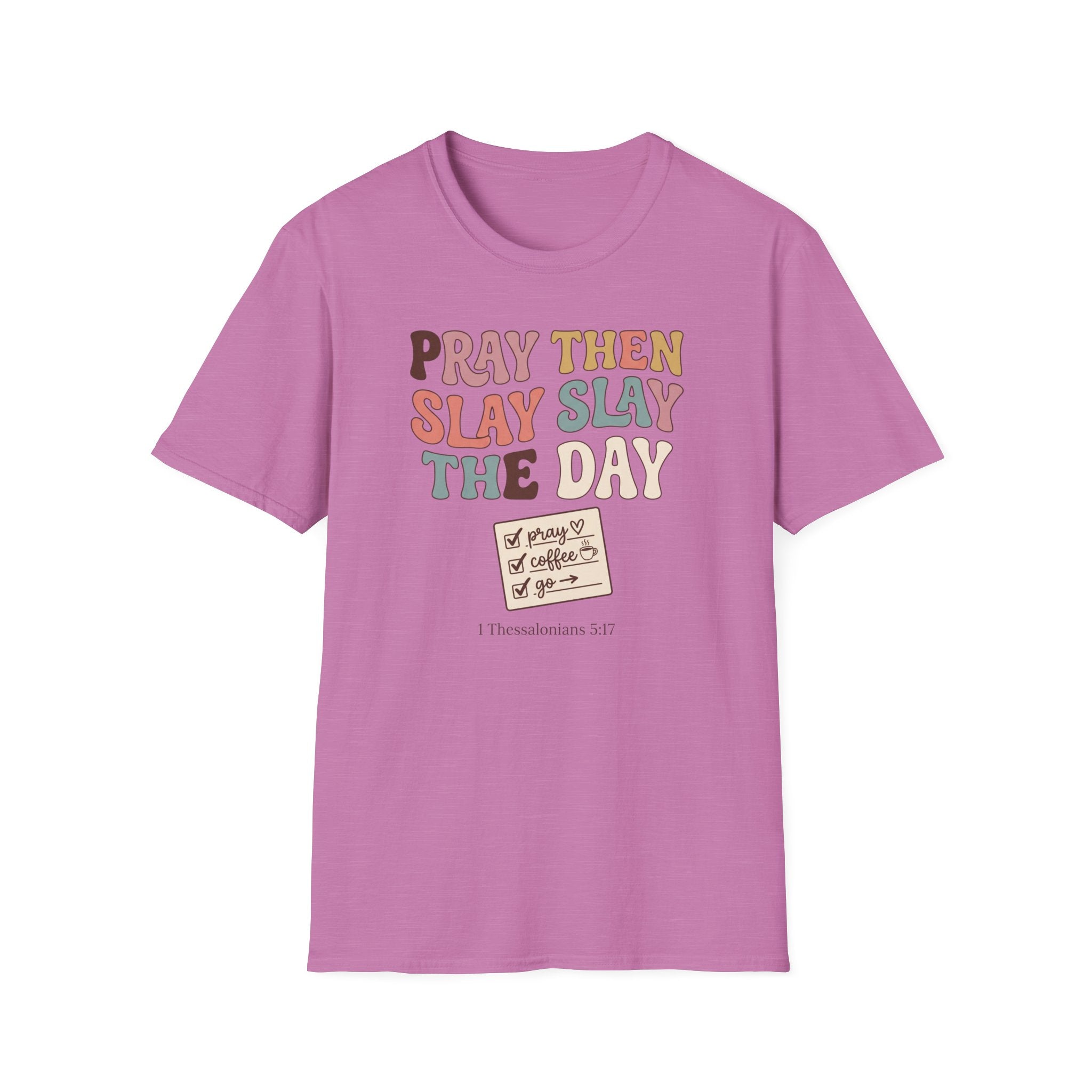 Slay The Day T-Shirt