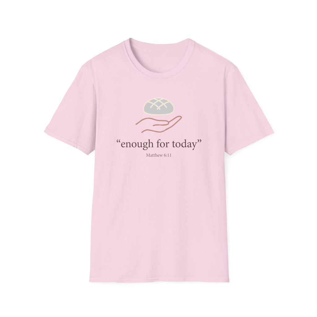 Enough For Today T-Shirt