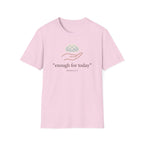 Enough For Today T-Shirt