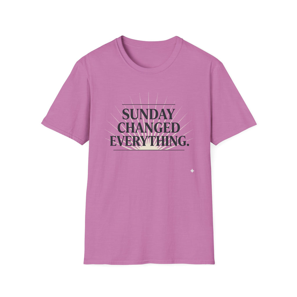 Sunday Changed Everything T-Shirt