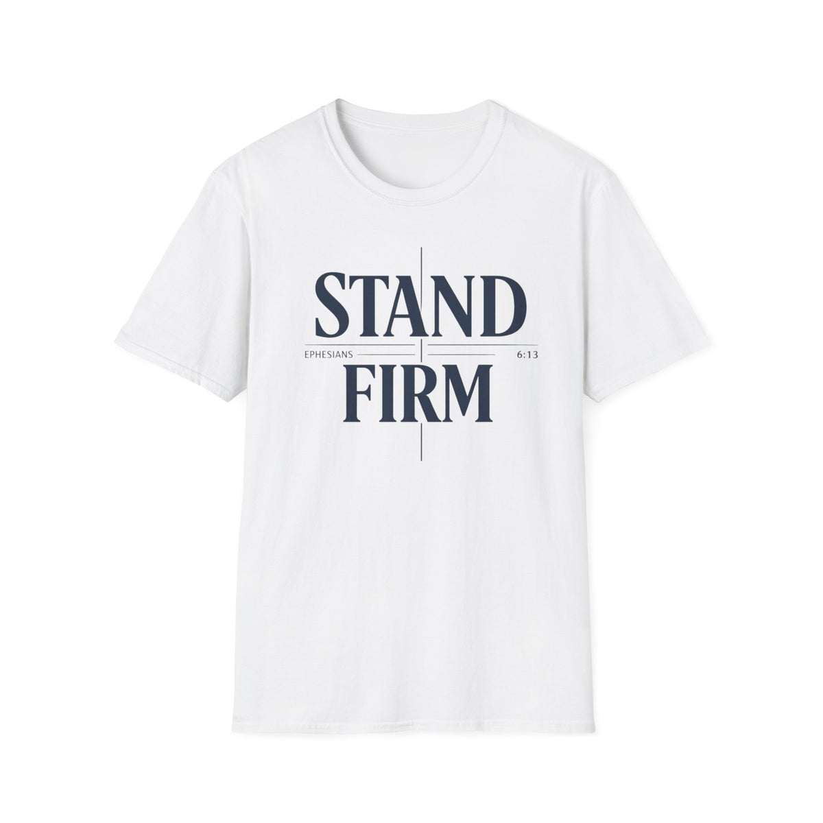 Stand Firm T-Shirt