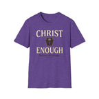 Christ Is Enough T-Shirt