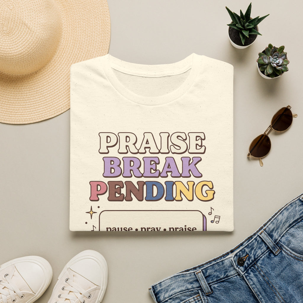 Praise Break T-Shirt