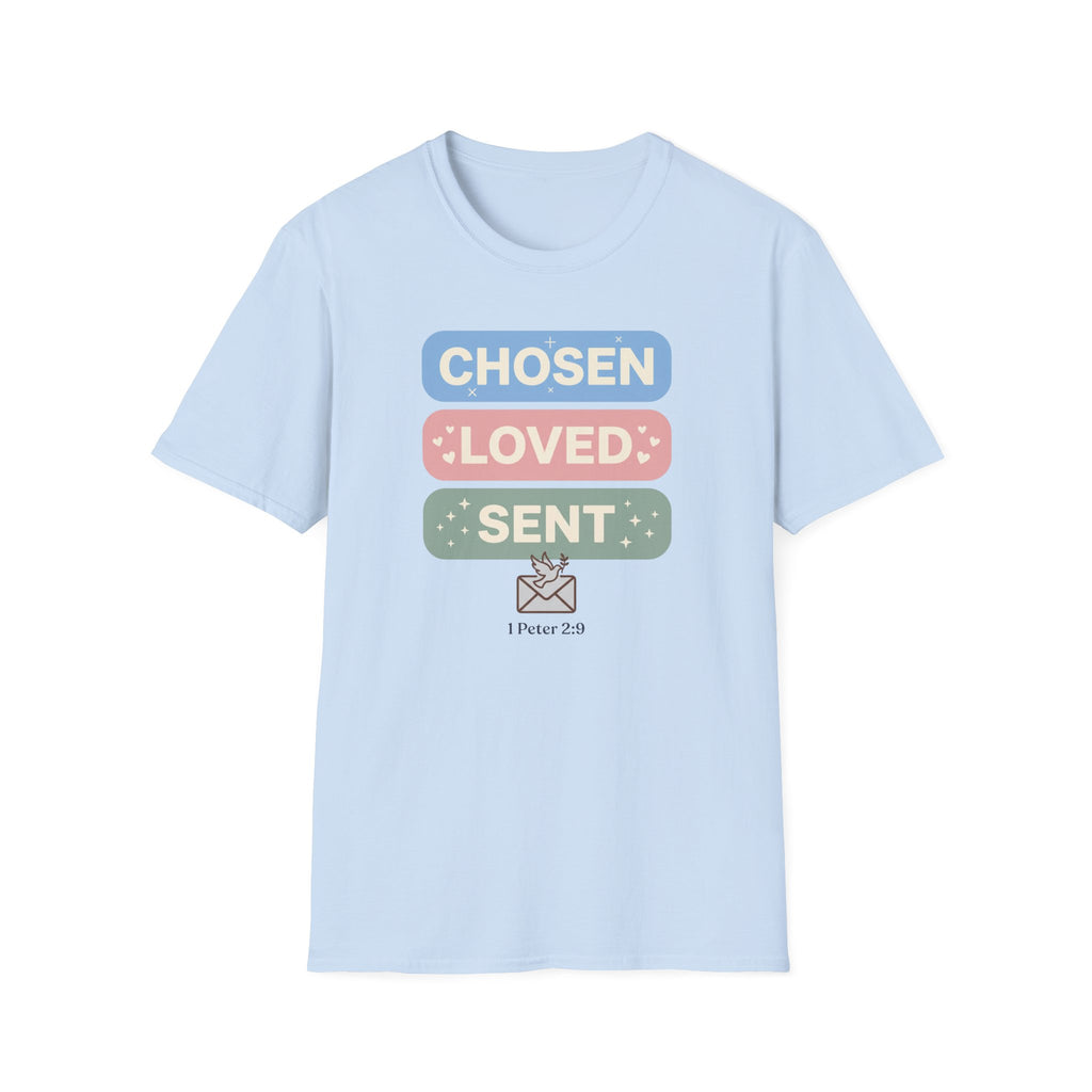 Chosen Loved Sent T-Shirt