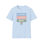 Chosen Loved Sent T-Shirt