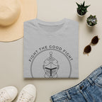 Fight The Good Fight T-Shirt