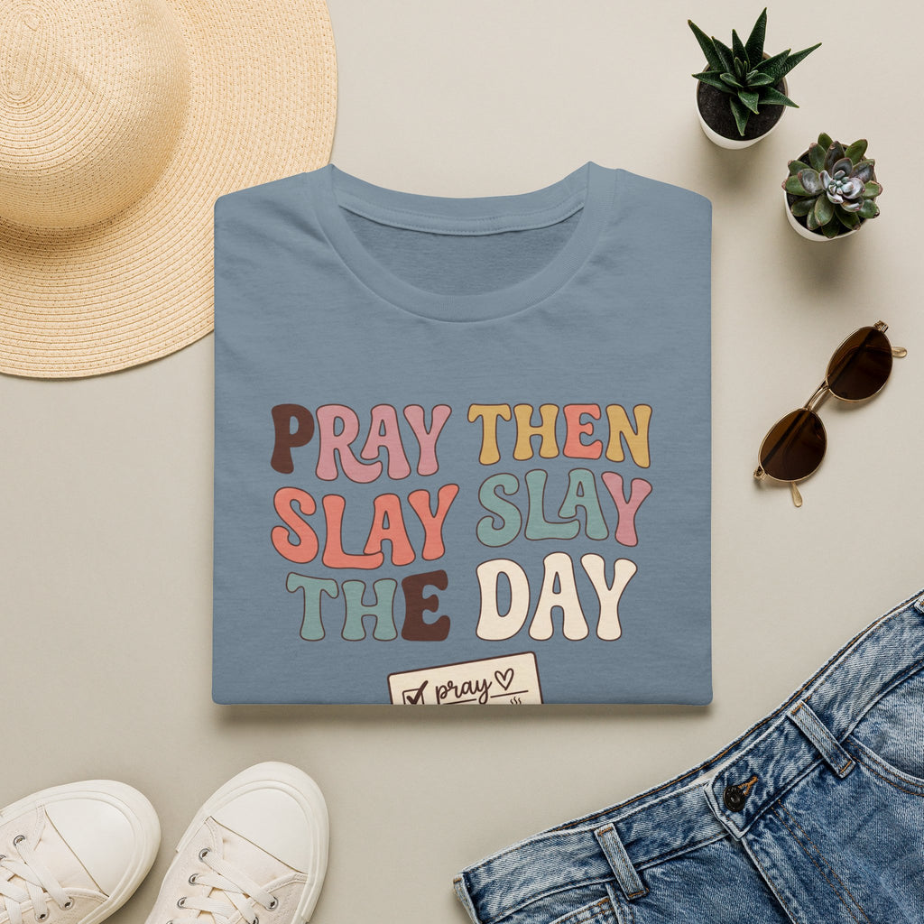 Slay The Day T-Shirt