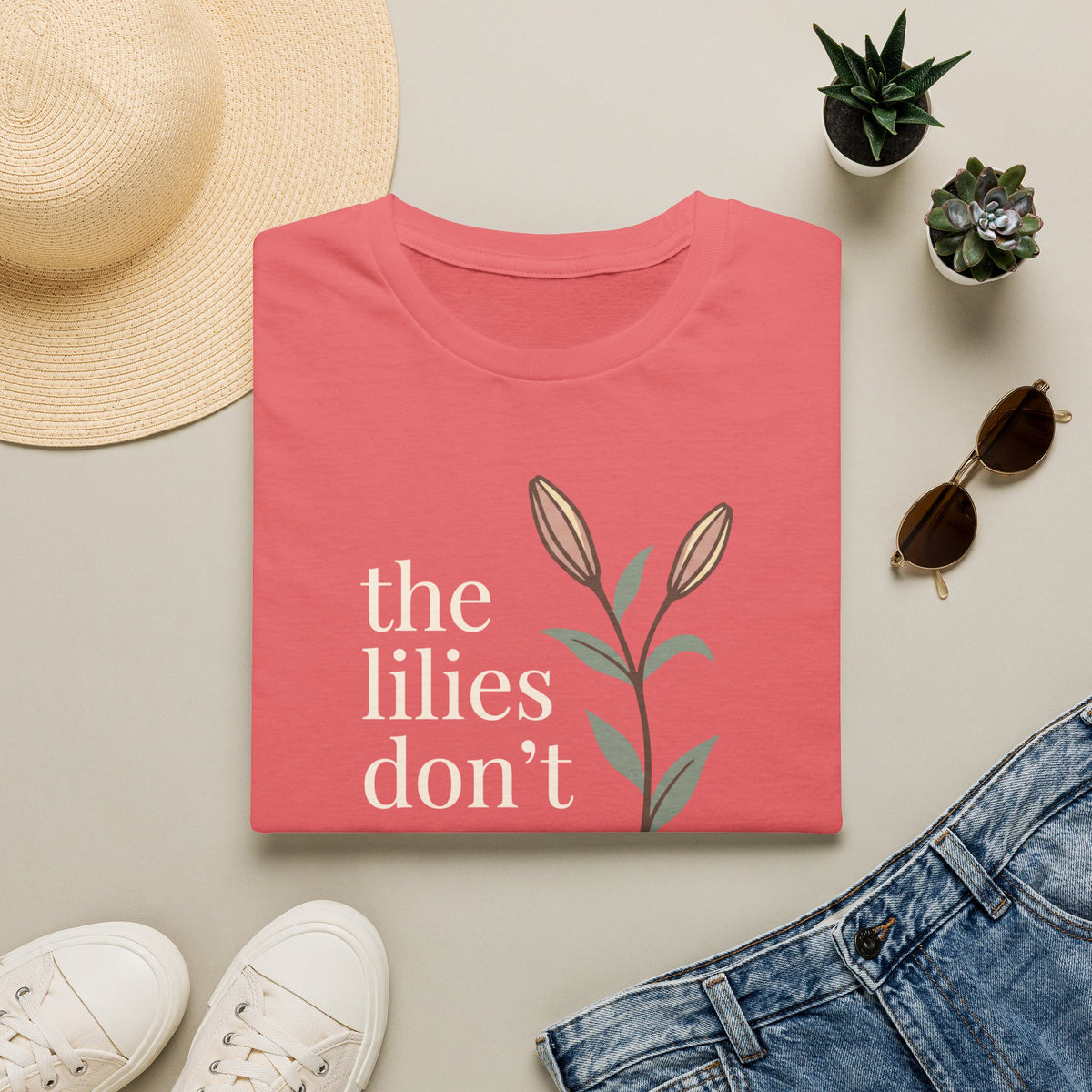 Lilies Don't Worry T-Shirt