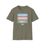 Chosen Loved Sent T-Shirt