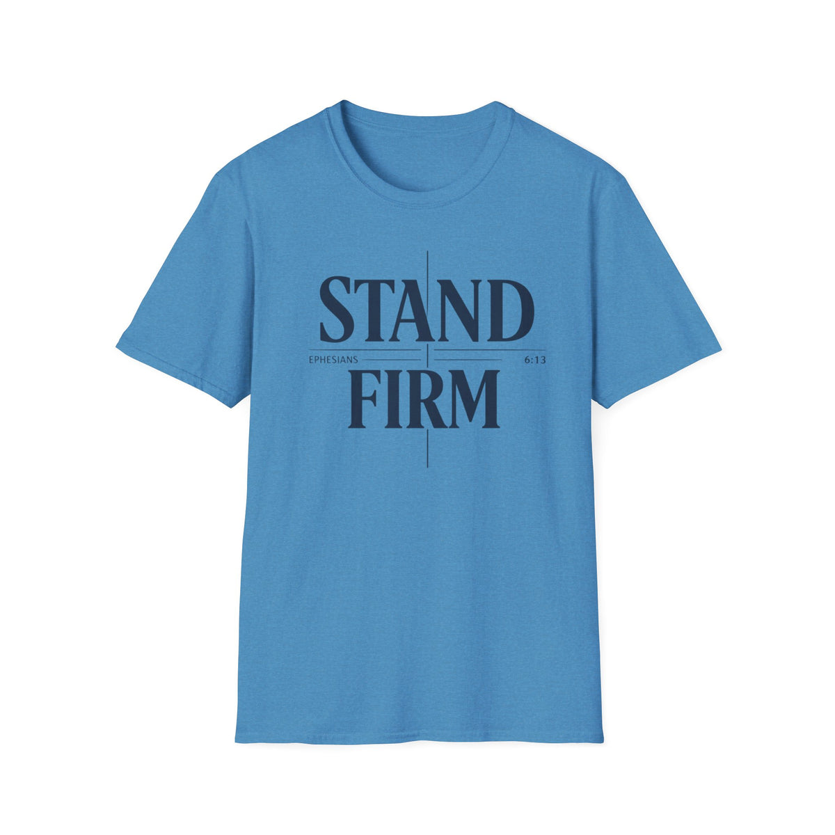Stand Firm T-Shirt