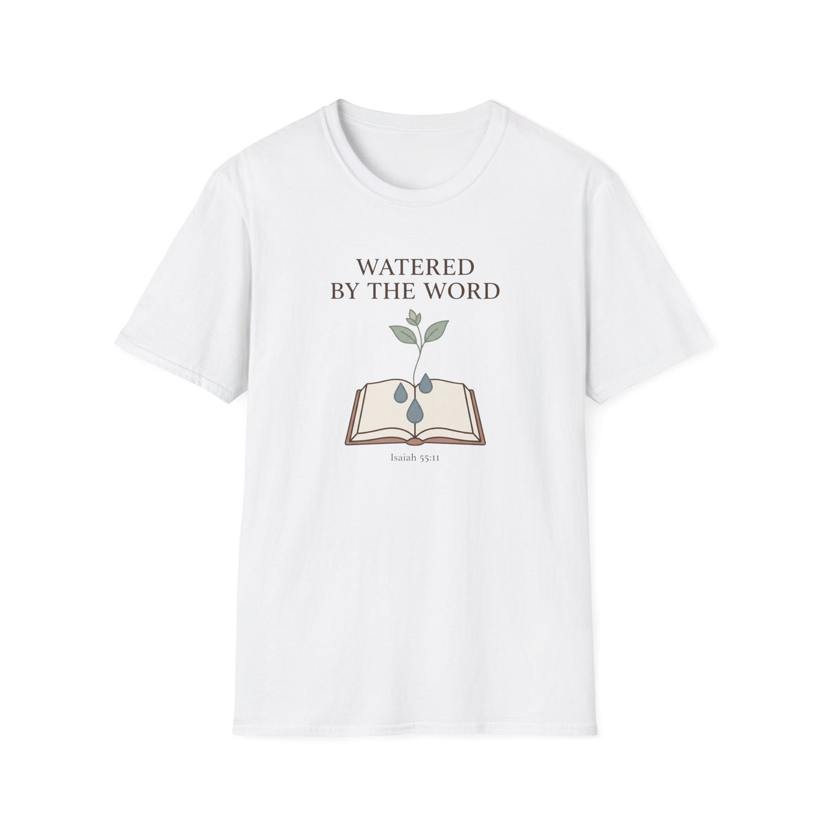 Watered By The Word T-Shirt