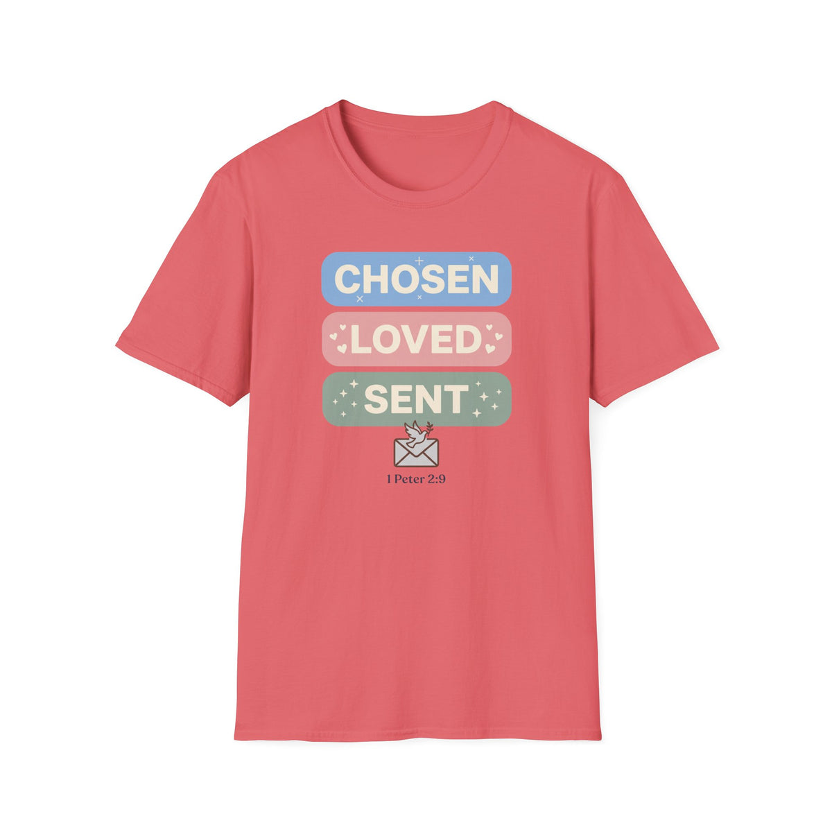 Chosen Loved Sent T-Shirt