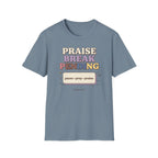 Praise Break T-Shirt