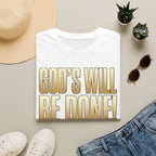 God's Will Be Done T-Shirt