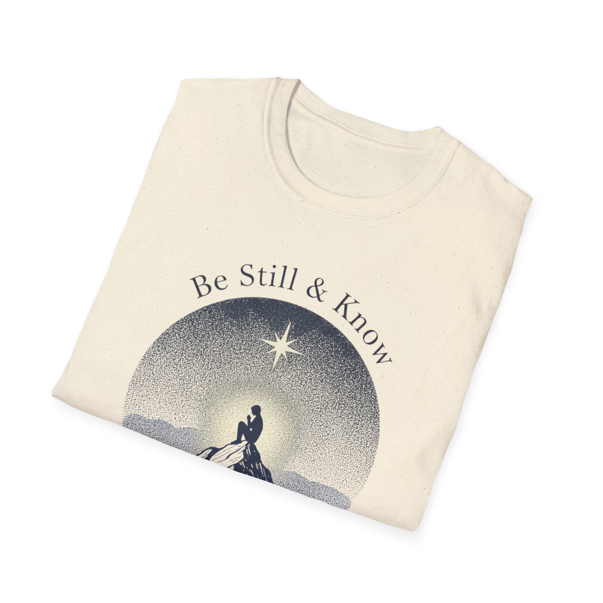 Be Still & Know T-Shirt
