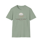 Enough For Today T-Shirt