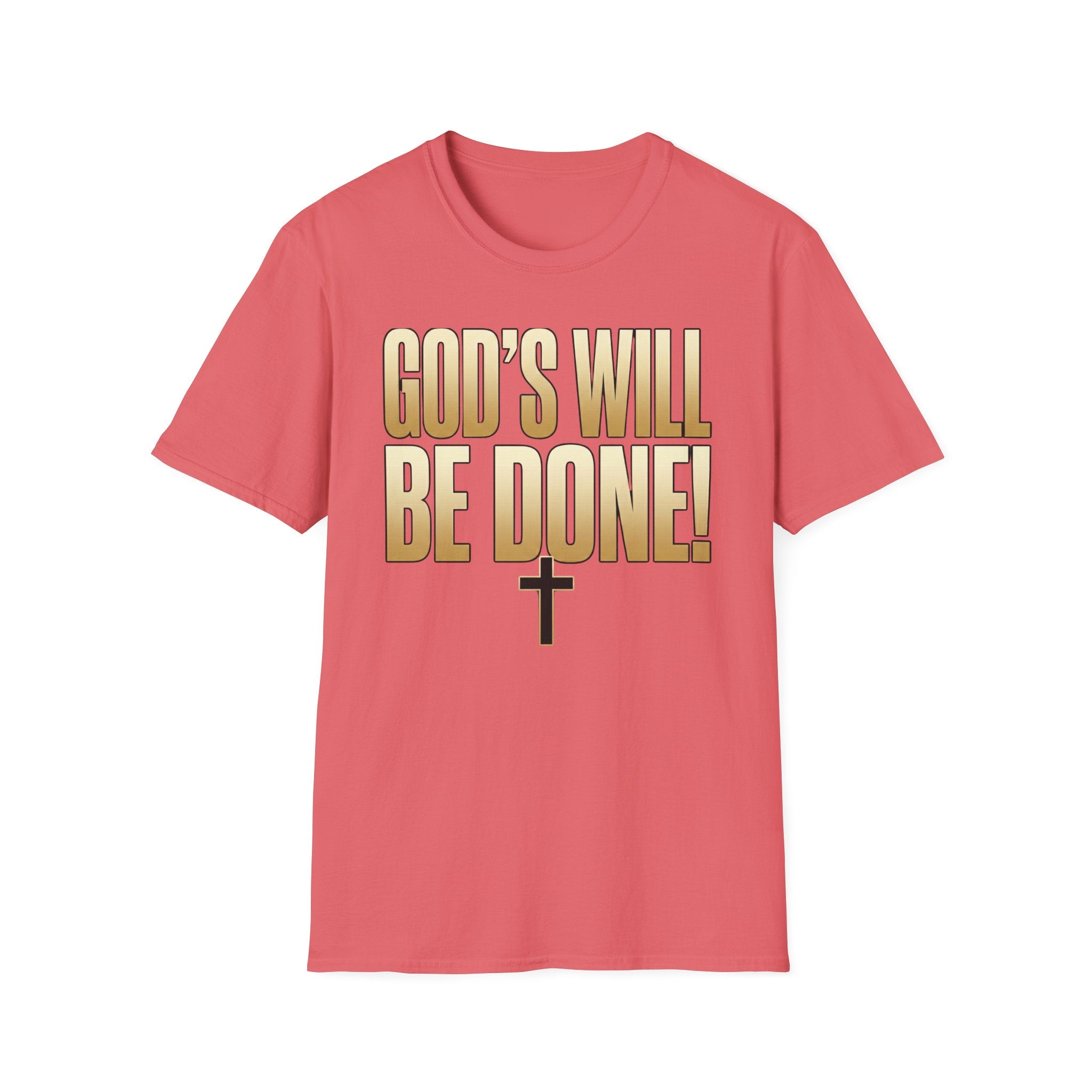 God's Will Be Done T-Shirt