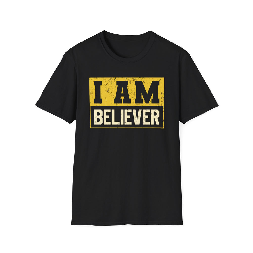 I Am Believer T-Shirt