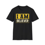 I Am Believer T-Shirt