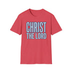 Christ The Lord T-Shirt