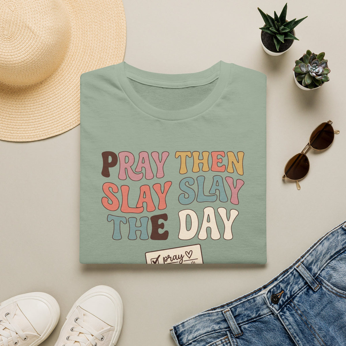 Slay The Day T-Shirt