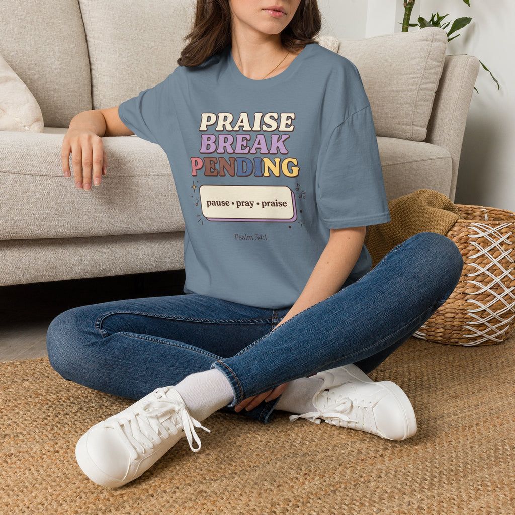 Praise Break T-Shirt