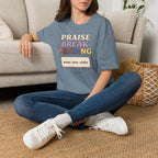 Praise Break T-Shirt