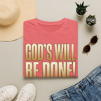 God's Will Be Done T-Shirt