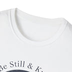 Be Still & Know T-Shirt