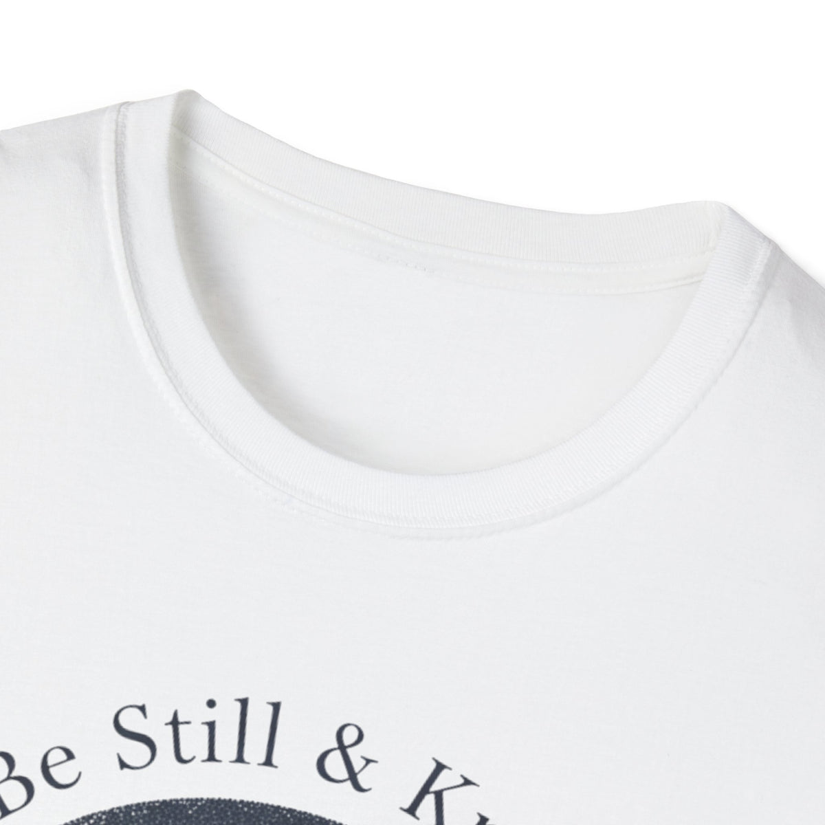 Be Still & Know T-Shirt