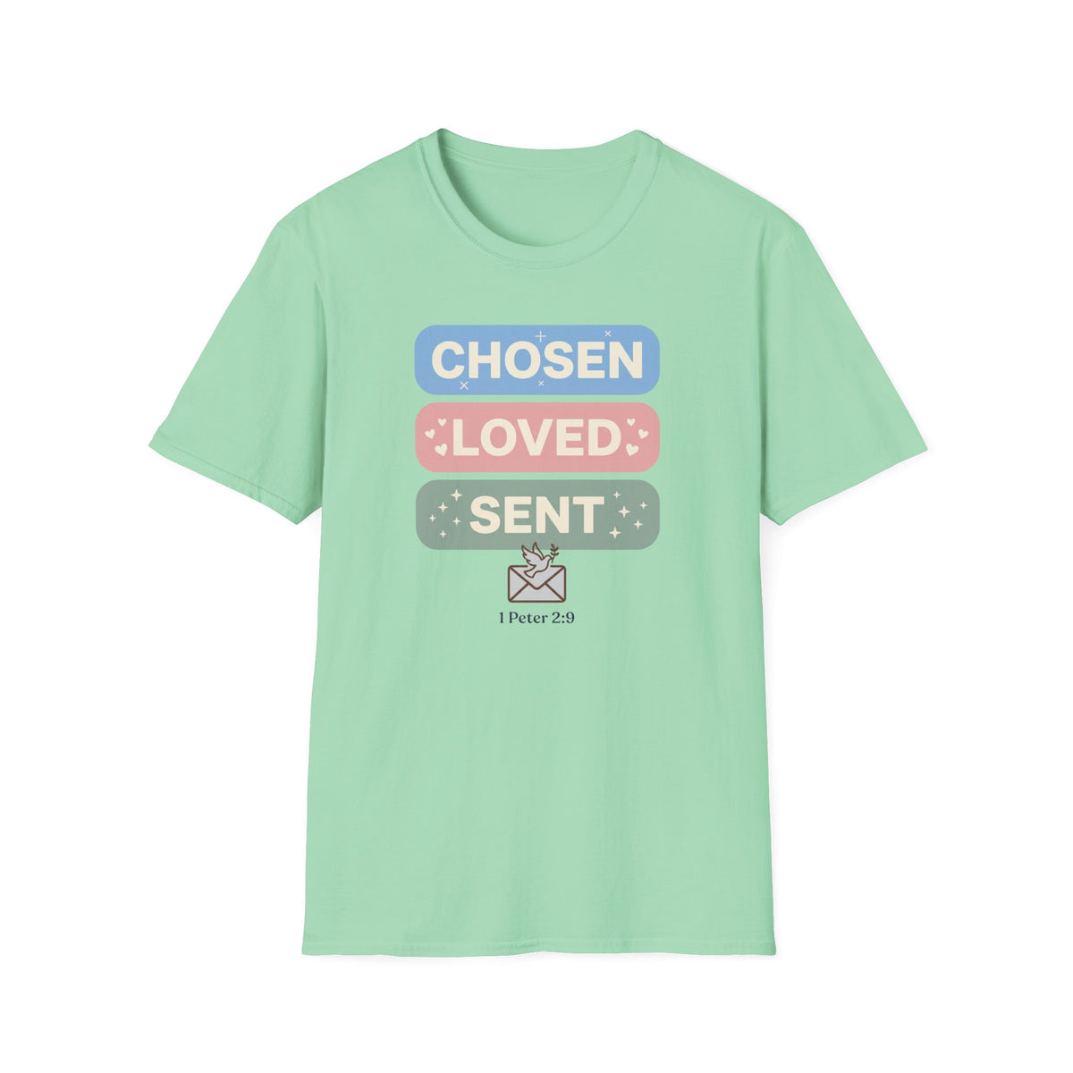Chosen Loved Sent T-Shirt